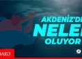 Akdeniz’de “havanın ısınmasına” neden olan anlaşmazlık